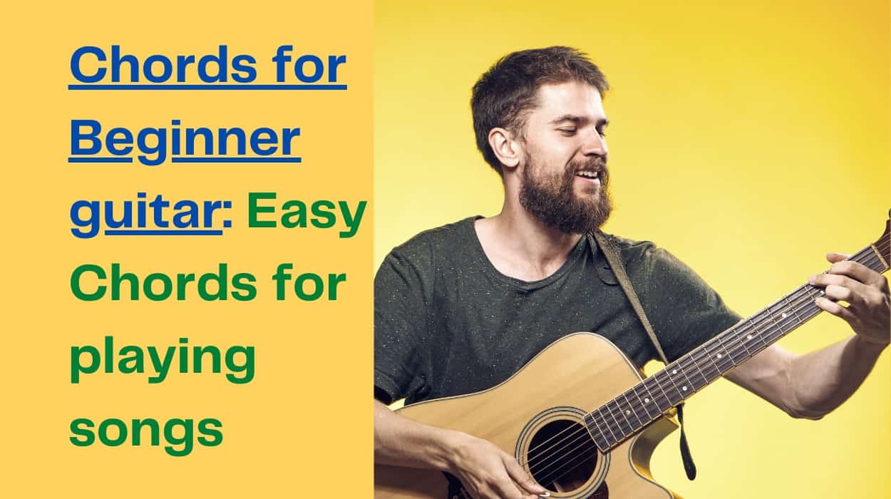 Chords for Beginner guitar: Easy Chords for playing songs 12