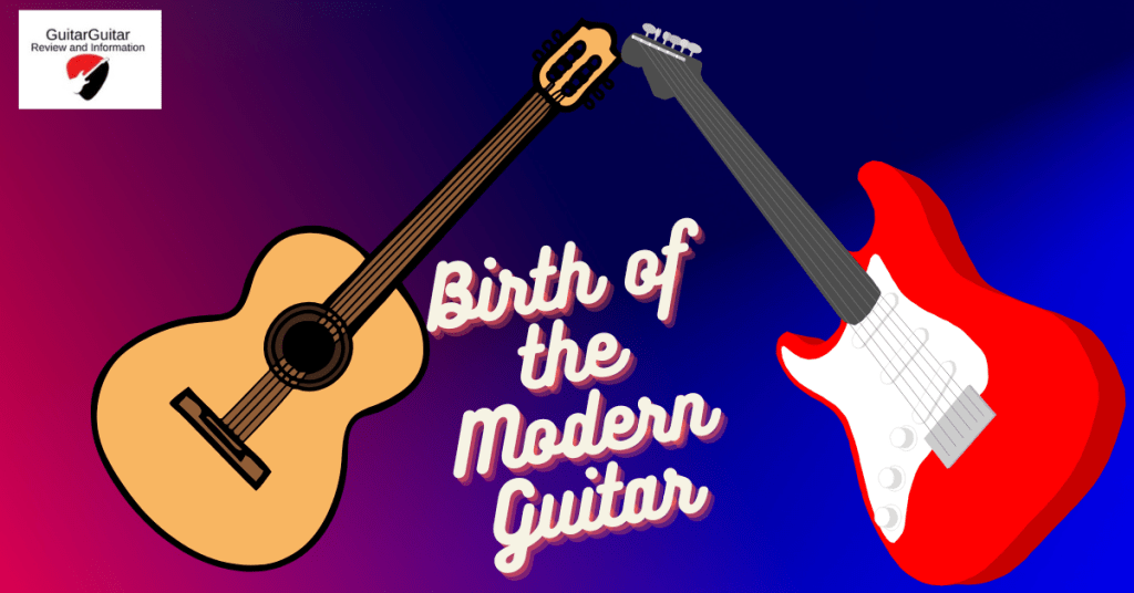 Birth of the Modern Guitar (Invented)