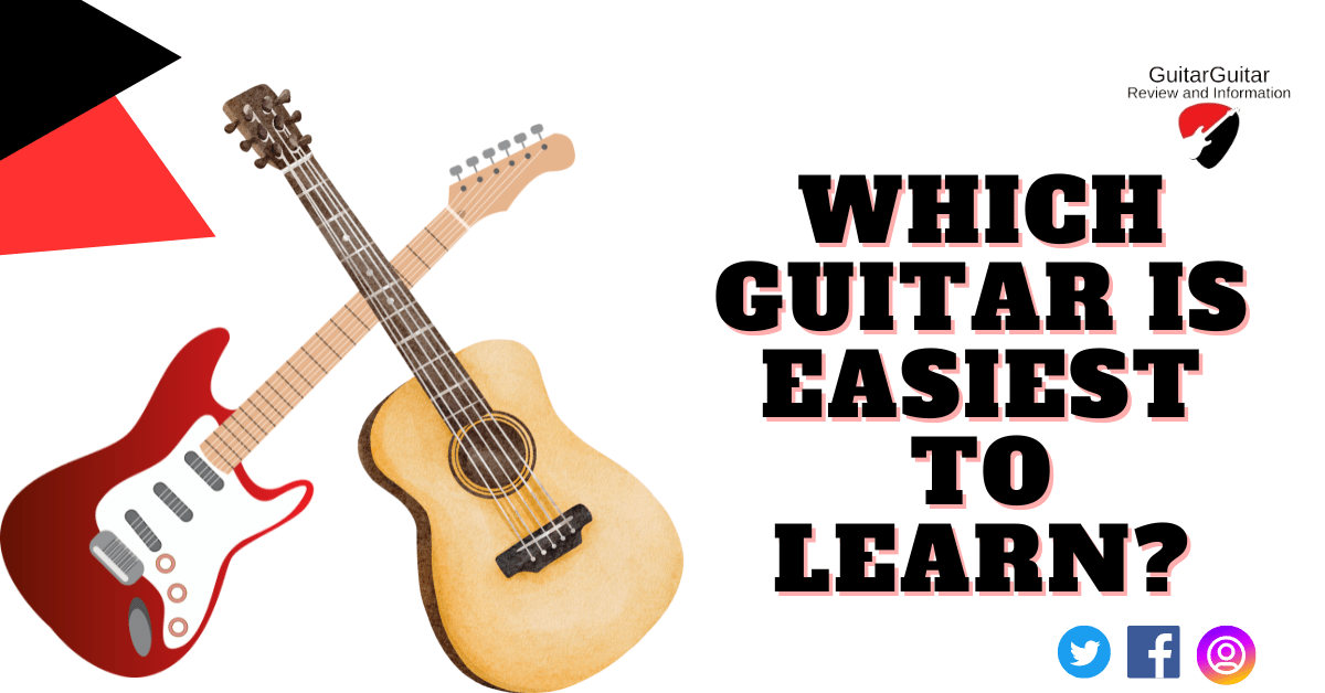 Which guitar is easiest to learn?

