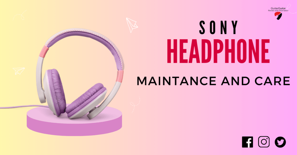 Sony Headphone Maintenance and Care