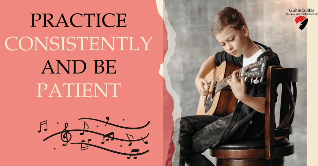 Practice Consistently and Be Patient